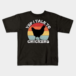 Yep I Talk To Chickens Cute Chickens Kids T-Shirt